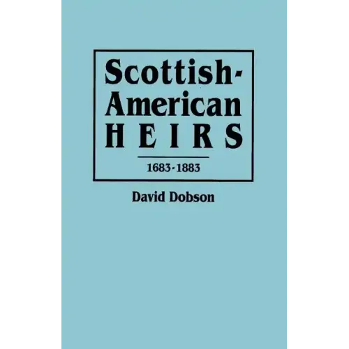 Scottish-American Heirs, 1683-1883