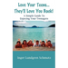 Love Your Teens... They'll Love You Back! a Simple Guide to Enjoying Your Teenagers