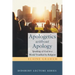 Apologetics Without Apology: Speaking of God in a World Troubled by Religion