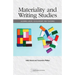 Materiality and Writing Studies: Aligning Labor, Scholarship, and Teaching