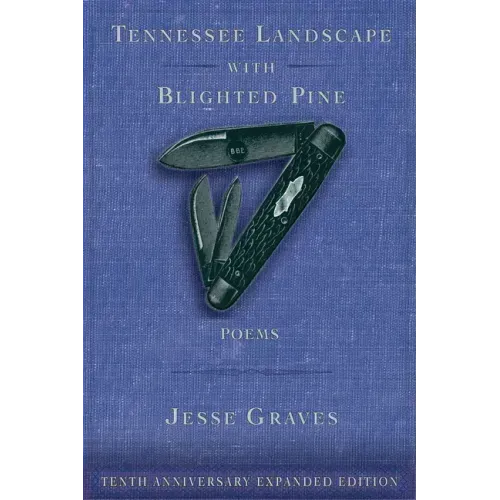 Tennessee Landscape with Blighted Pine: Poems Volume 28