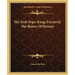 The Irish Pope-Kings Formerly The Rulers Of Britain