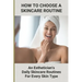 How To Choose A Skincare Routine: An Esthetician'S Daily Skincare Routines For Every Skin Type: Food Causes Acne