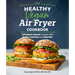 Healthy Vegan Air Fryer Cookbook: 100 Plant-Based Recipes with Fewer Calories and Less Fat