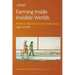 Farming Inside Invisible Worlds: Modernist Agriculture and its Consequences