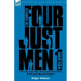 The Complete Four Just Men: Volume 1-The Four Just Men, The Council of Justice & The Just Men of Cordova