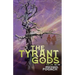 The Tyrant Gods