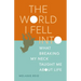The World I Fell Into: What Breaking My Neck Taught Me about Life