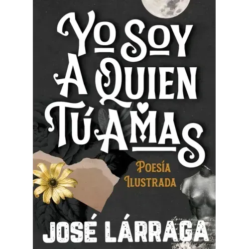 Yo Soy a Quien Tú Amas