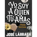 Yo Soy a Quien Tú Amas
