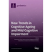 New Trends in Cognitive Ageing and Mild Cognitive Impairment