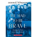 We Had to Be Brave: Escaping the Nazis on the Kindertransport (Scholastic Focus)