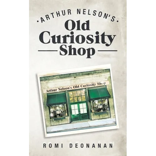 Arthur Nelson's Old Curiosity Shop