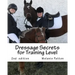 Dressage Secrets for Training Level