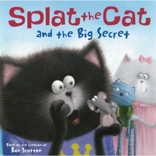 Splat the Cat and the Big Secret