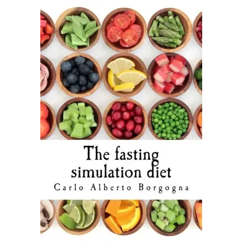 The fasting simulation diet: Smart recipes for your wellness