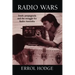Radio Wars: Truth, Propaganda and the Struggle for Radio Australia