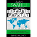Learn Swahili with Word Scramble Puzzles Volume 1: Learn Swahili Language Vocabulary with 110 Challenging Bilingual Word Scramble Puzzles