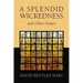 A Splendid Wickedness and Other Essays