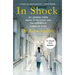 In Shock: My Journey from Death to Recovery and the Redemptive Power of Hope