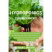 Hydroponics for Advanced: Advanced Techniques and Strategies for Maximizing Yield and Efficiency in Hydroponics: Key Principles for Successful C