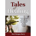 Tales of Healing: Stories of those who came to Jesus for healing and who found their lives profoundly changed.