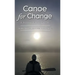 Canoe for Change: A Journey Across Canada
