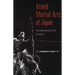 Armed Martial Arts of Japan: Swordsmanship and Archery