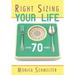 Right Sizing Your Life: Losing 70 lbs.