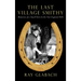 The Last Village Smithy: Memories of a Small Town in the New England Hills