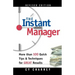 The Instant Manager: More Than 100 Quick Tips and Techniques for Great Results