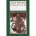 Deep Woods Frontier: A History of Logging in Northern Michigan