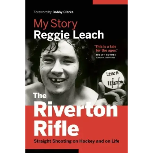 The Riverton Rifle: My Story: Straight Shooting on Hockey and on Life