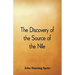 The Discovery of the Source of the Nile