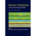 Marine Turbulence: Theories, Observations, and Models