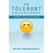 The Tolerant Programmer: Twenty-Five Aphorisms