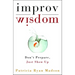 Improv Wisdom: Don't Prepare, Just Show Up