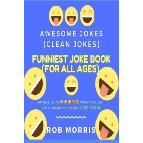 Funniest Joke Book (for All Ages): Awesome Jokes, Clean Joke, Dad Joke