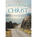 Maturing in Christ: A Lifetime Journey