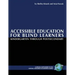 Accessible Education for Blind Learners Kindergarten Through Postsecondary: Supplement Workbook