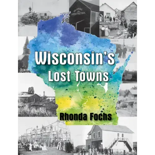 Wisconsin's Lost Towns