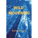 Wild Mourning