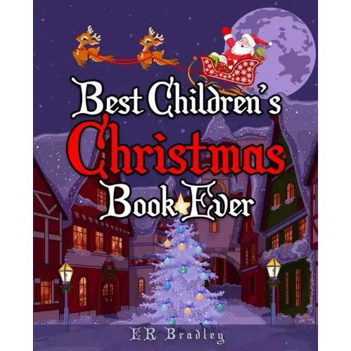 Best Children's Christmas Book Ever: Xmas Fun, Activities, Jokes & Carols