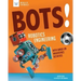 Bots! Robotics Engineering: With Hands-On Makerspace Activities