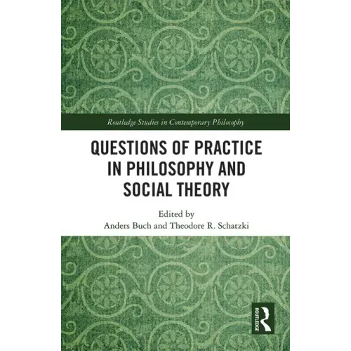 Questions of Practice in Philosophy and Social Theory