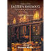 History of the Eastern Railways Construction and Expansion VOLUME I: Forgotten Journey