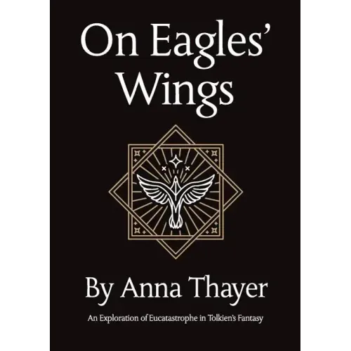 On Eagles' Wings: An Exploration of Eucatastrophe in Tolkien's Fantasy
