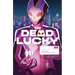 Dead Lucky Volume 1: The Good Die Young