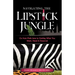 Navigating the Lipstick Jungle: Go from Plain Jane to Getting What You Want, Need, and Deserve!