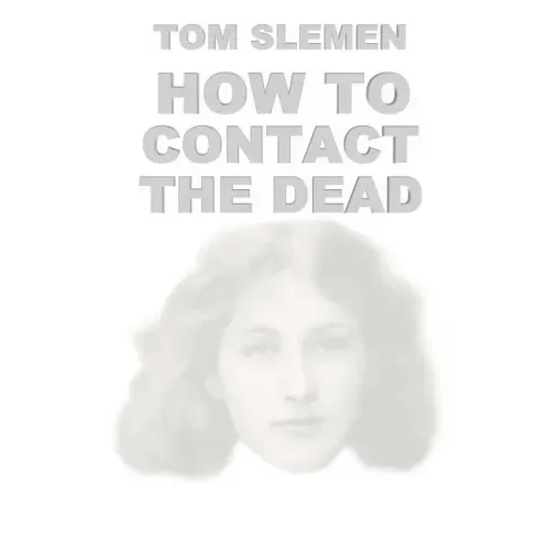 How to Contact the Dead